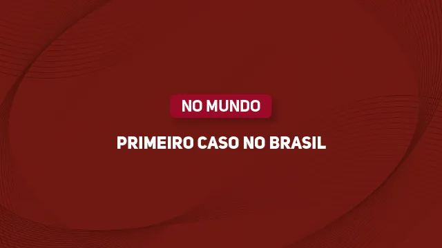 Arte com a redação: Primeiro caso no Brasil